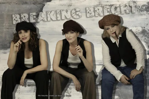Locandina: Veronica Pivetti, Manuela Mandracchia e Lucia Vasini Breaking Brecht