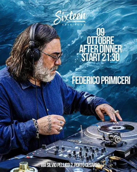 Locandina: After Dinner al Sixteen: in Console Federico Primiceri