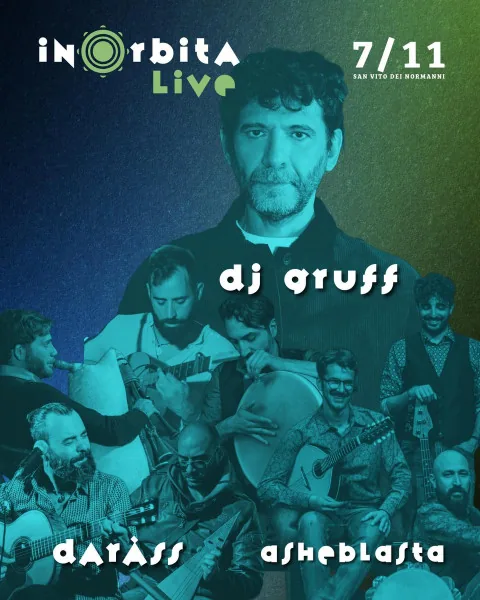 Locandina: InOrbita Closing Concert con Dj Gruff, Daràss, Ashèblasta